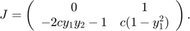 $$ J = \left(
\begin{array}{cc}
  0 & 1 \\
  -2c y_1 y_2-1 & c (1-y_1^2)
\end{array} \right) .
$$