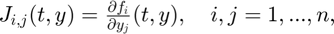 $J_{i,j}(t,y) = \frac{\partial f_i}{\partial y_j}(t,y), \quad i,j = 1,...,n,$