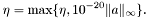 \[ \eta = \max\{\eta, 10^{-20} \|a\|_{\infty}\}. \]