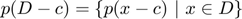 $p(D-c) = \{ p(x-c) ~|~ x \in D \}$