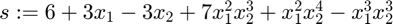 $s := 6 + 3x_1 - 3x_2+ 7x_1^2x_2^3+ x_1^2x_2^4 - x_1^3x_2^3$