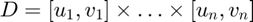 $D = [u_1,v_1] \times \dots \times [u_n,v_n]$