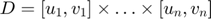$D = [u_1,v_1] \times \dots \times [u_n,v_n]$
